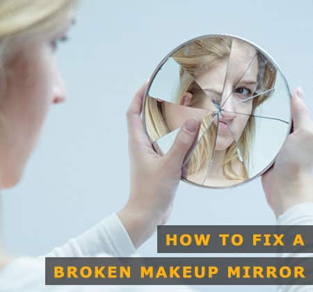 Featured Image of How to Fix a Broken Makeup Mirror